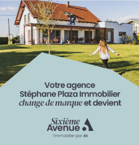 Votre agence Stéphane Plaza Immobilier change de marque et devient Sixième Avenue, l'immobilier par M6